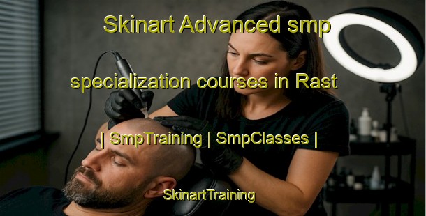 Skinart Advanced smp specialization courses in Rast | SmpTraining | SmpClasses | SkinartTraining-Denmark